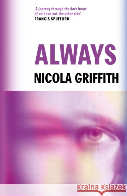 Always Nicola Griffith 9781837264506 Canongate Books