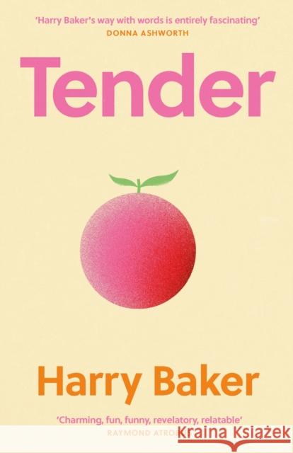 Tender: 100 poems for the first 100 days of life Harry Baker 9781837264636