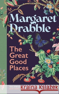 The Great Good Places Margaret Drabble 9781837265374