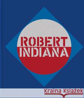 Robert Indiana  9781837290550 Phaidon Press Ltd