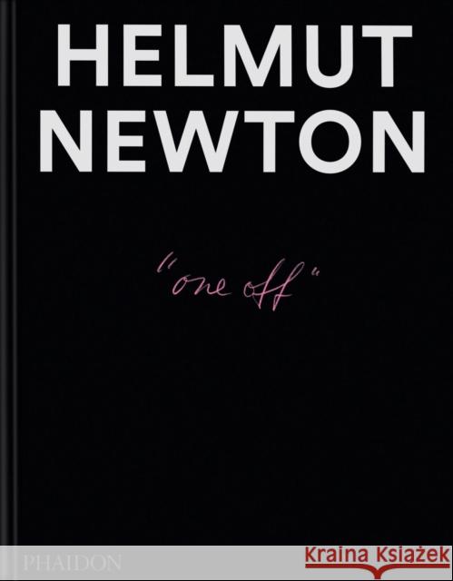 Helmut Newton: One-off Matthias Harder 9781837291519 Phaidon Press