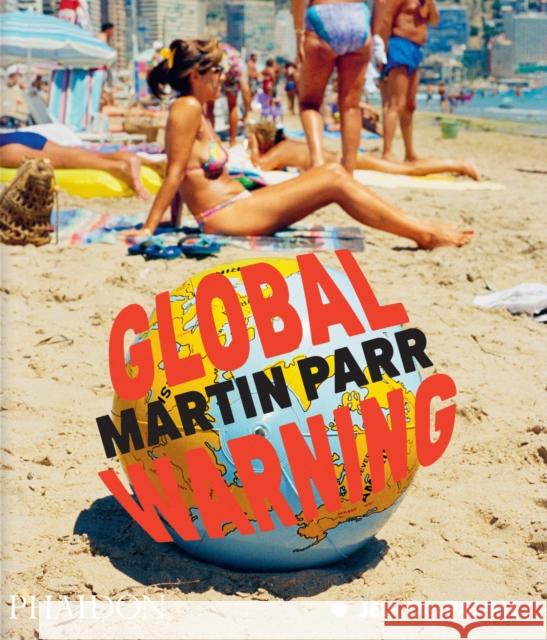 Global Warning Parr, Martin 9781837291540