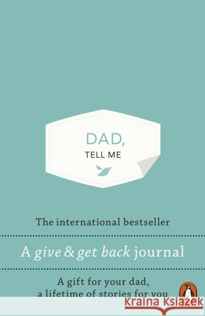 Dad, Tell Me: A Give & Get Back Book Elma van Vliet 9781837311767