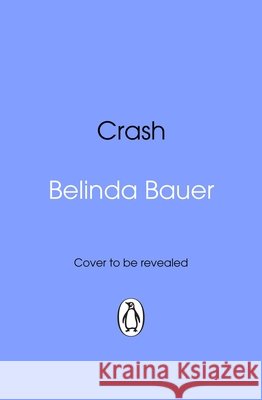 Crash Belinda Bauer 9781837320646