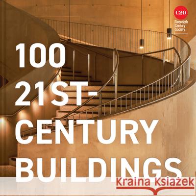 100 21st-Century Buildings Twentieth Century Society 9781837330409 Batsford