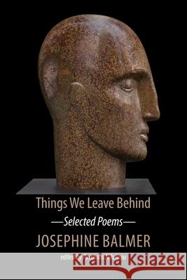 Things We Leave Behind: Selected Poems Josephine Balmer Paschalis Nikolaou 9781837380039