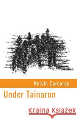 Under Tainaron Kelvin Corcoran 9781837380046