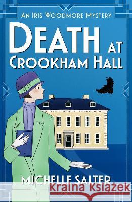 Death at Crookham Hall Michelle Salter 9781837510368 Boldwood Books Ltd