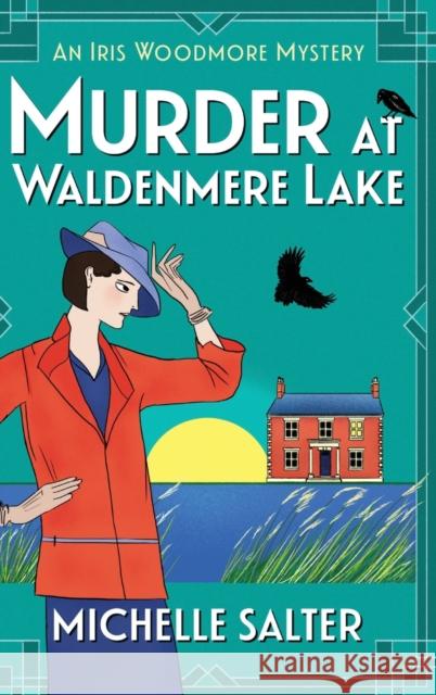 Murder at Waldenmere Lake Michelle Salter   9781837510474 Boldwood Books Ltd