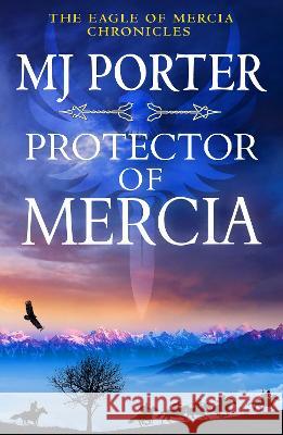 Protector of Mercia MJ Porter 9781837512072 Boldwood Books Ltd