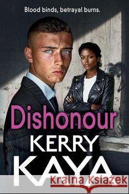 Dishonour Kerry Kaya 9781837512980 Boldwood Books Ltd