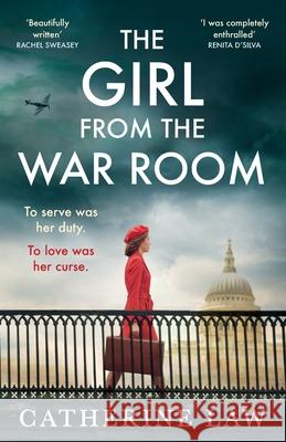 The Girl from the War Room Catherine Law 9781837515820 Boldwood Books Ltd