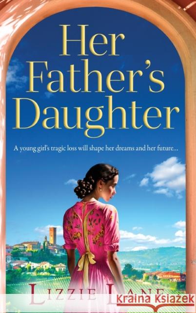 Her Father's Daughter: A page-turning family saga from bestseller Lizzie Lane Lizzie Lane   9781837518081 Boldwood Books Ltd