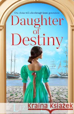 Daughter of Destiny: A page-turning family saga series from bestseller Lizzie Lane Lizzie Lane   9781837518524 Boldwood Books Ltd