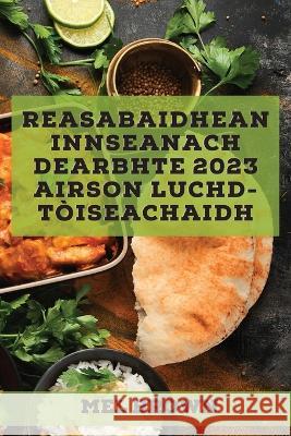 Reasabaidhean Innseanach dearbhte 2023 airson luchd-tòiseachaidh: Reasabaidhean tùsail airson do theaghlach! Brown, Mel 9781837527663 Mel Brown