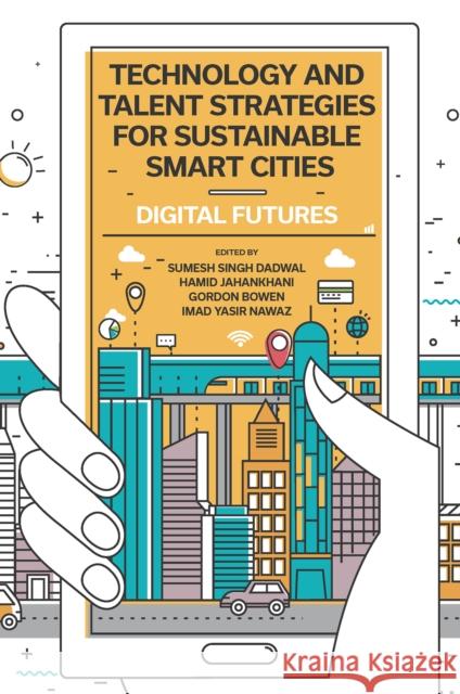 Technology and Talent Strategies for Sustainable Smart Cities  9781837530236 Emerald Publishing Limited