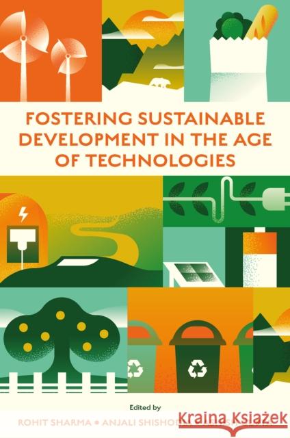 Fostering Sustainable Development in the Age of Technologies  9781837530618 Emerald Publishing Limited