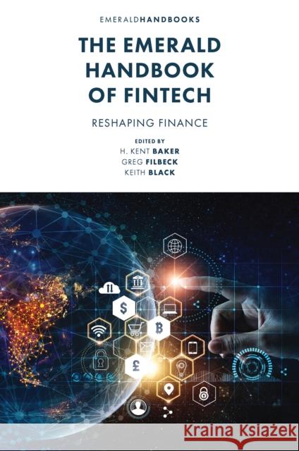 The Emerald Handbook of Fintech: Reshaping Finance  9781837536092 Emerald Publishing Limited