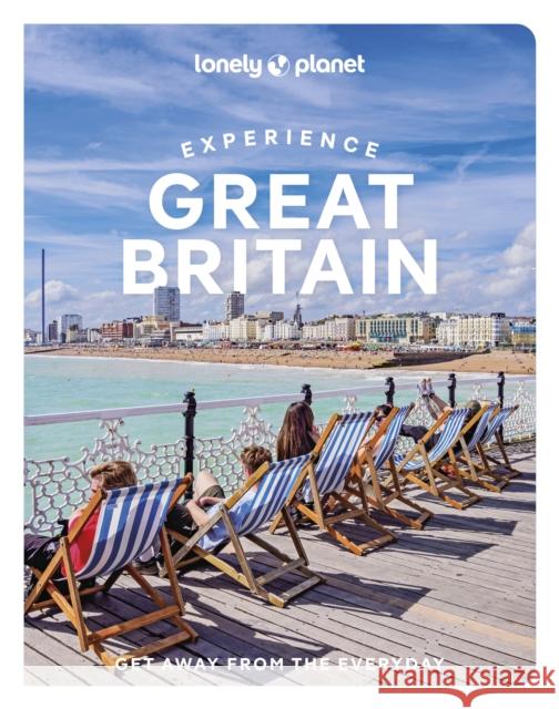 Lonely Planet Experience Great Britain MacEacheran, Mike 9781837583461 Lonely Planet Global Limited