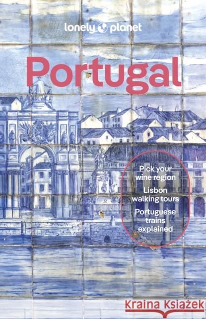 Lonely Planet Portugal Lonely Planet 9781837583584 Lonely Planet