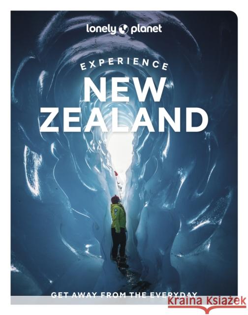 Lonely Planet Experience New Zealand Tommy de Silva 9781837583829 Lonely Planet