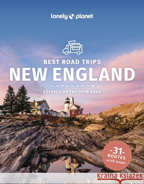 Lonely Planet Best Road Trips New England Lonely Planet 9781837584819 Lonely Planet Global Limited