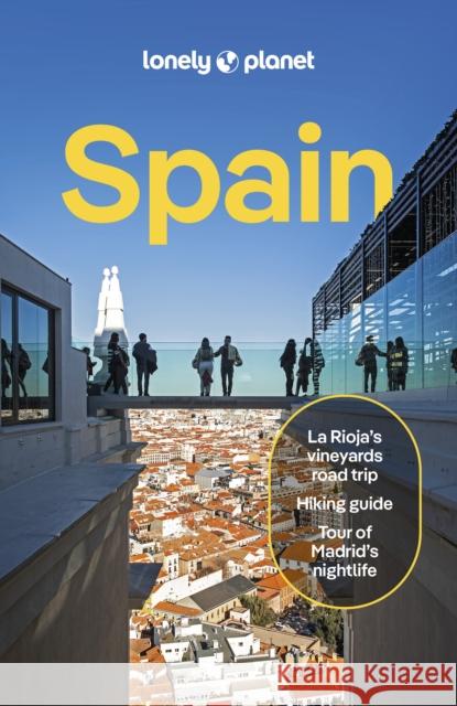 Lonely Planet Spain: Detailed Itineraries | Travel Like a Local | Insider Tips | Covers Madrid, Castilla y Leon, Barcelona, Catalonia, Basque Country and more Lucy Lovell 9781837584857 Lonely Planet