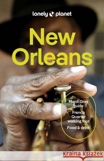 Lonely Planet New Orleans Adam Karlin 9781837584871 Lonely Planet