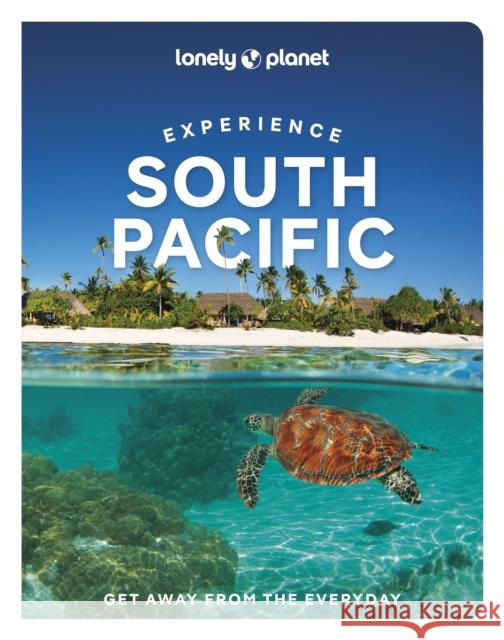 Lonely Planet Experience South Pacific Lonely Planet 9781837586639 Lonely Planet