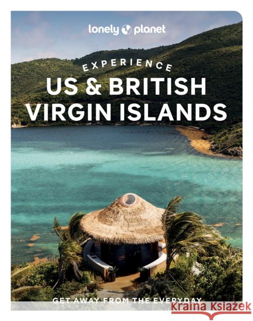 Lonely Planet Experience US & British Virgin Islands Joe Sills 9781837586813 Lonely Planet