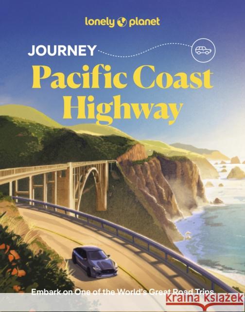 Lonely Planet Journey Pacific Coast Highway Amelia Mularz 9781837587285 Lonely Planet