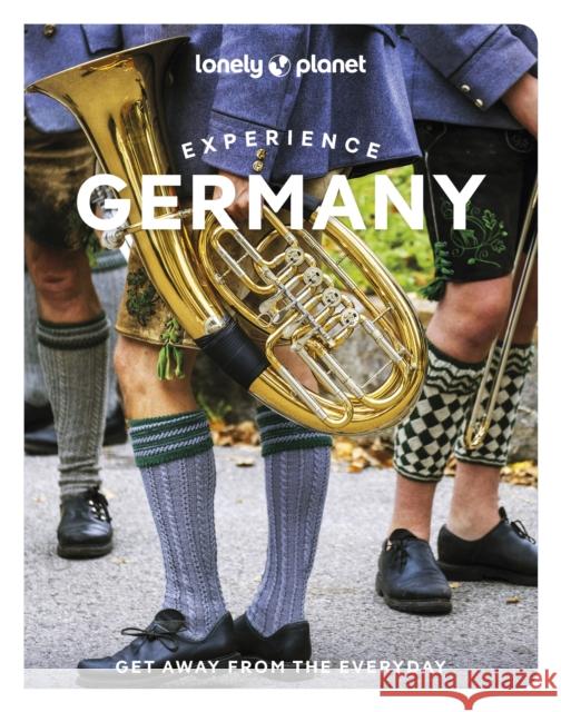 Lonely Planet Experience Germany Lonely Planet 9781837587308 Lonely Planet