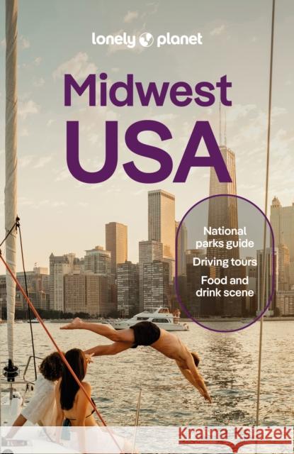 Lonely Planet Midwest USA: Great Lakes to Great Plains Karla Zimmerman 9781837588176 Lonely Planet