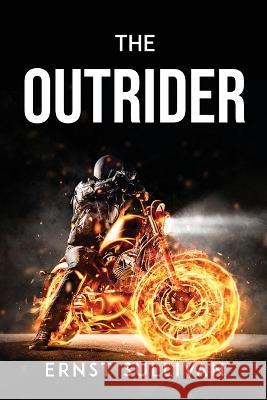 The Outrider Ernst Sullivan 9781837612826 Ernst Sullivan