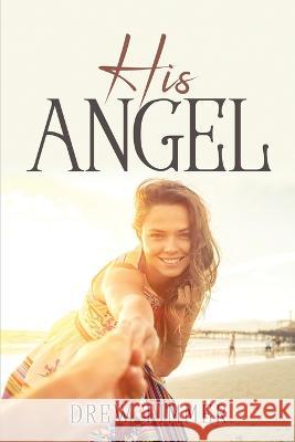 His Angel Drew Timmer 9781837614073