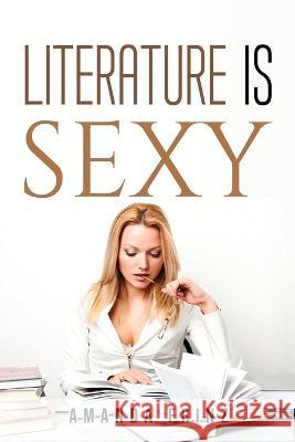 Literature Is Sexy Amanda Frinz 9781837614134 Amanda Frinz