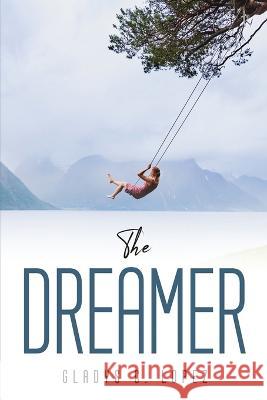 The Dreamer Gladys C Lopez 9781837614370