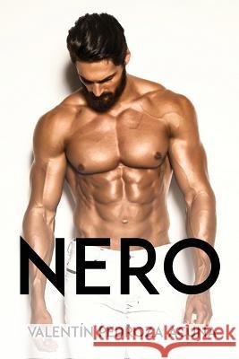 Nero Valent?n Pedroza Acuna 9781837615681 Valentin Pedroza Acuna