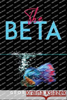 The Beta George Samuel 9781837615780