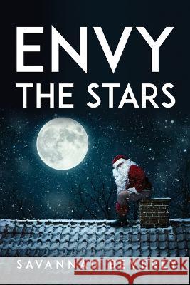 Envy the Stars Savannah Beverly 9781837616145 Savannah Beverly