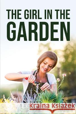 The Girl in the Garden Naomi Gelsh 9781837616299 Naomi Gelsh