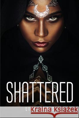Shattered Lily James 9781837617975 Lily James
