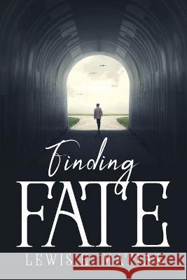 Finding Fate Lewis E Matias   9781837619818 GHOSTWRITY