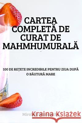 Cartea CompletĂ de Curat de MahmhumuralĂ Mirabela Manolache 9781837628261 Mirabela Manolache