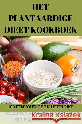 Het Plantaardige Dieet Kookboek Valentina Konst 9781837628513 Valentina Konst