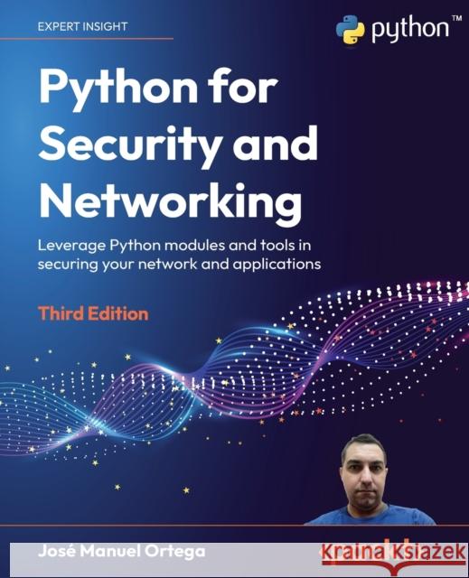 Python for Security and Networking Jose Manuel Ortega 9781837637553