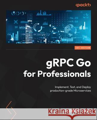 gRPC Go for Professionals Clement Jean 9781837638840