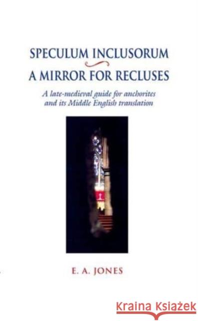 Speculum Inclusorum / A Mirror for Recluses  9781837644049 Liverpool University Press