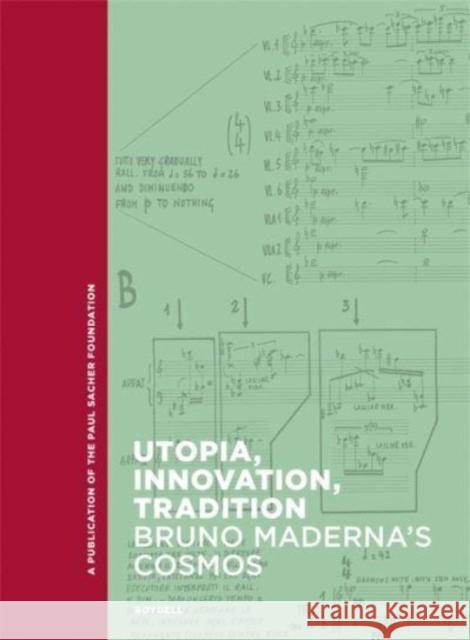 Utopia, Innovation, Tradition: Bruno Maderna's Cosmos  9781837650309 Boydell & Brewer Ltd