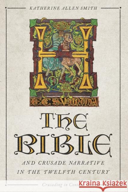 The Bible and Crusade Narrative in the Twelfth Century Katherine Katherin 9781837650729 Boydell Press